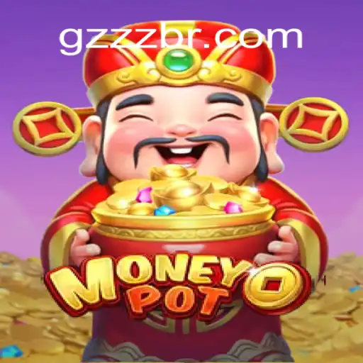 Exploring MoneyPot: The Premier Slot Game from GZZZ.COM Oficial Slots Brasil #1