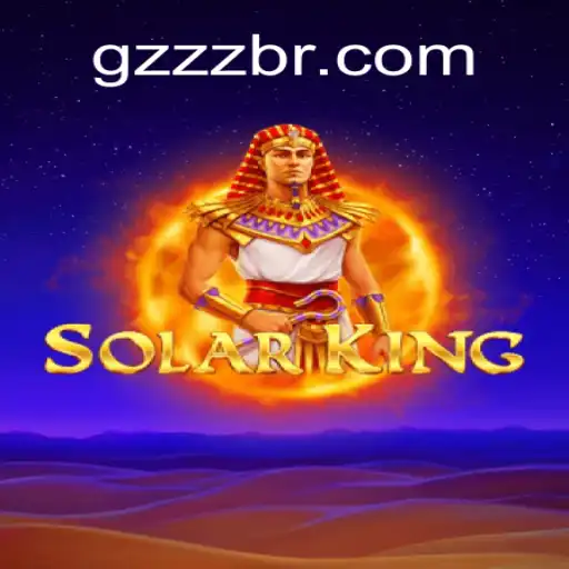 Exploring SolarKing: The Premier Slot Game at GZZZ.COM Oficial Slots Brasil #1
