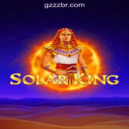 Exploring SolarKing: The Premier Slot Game at GZZZ.COM Oficial Slots Brasil #1